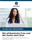 Die afrikanische Frau und die Suche nach Sinn (German Edition) 620885072X Book Cover