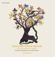 Jangarh Singh Shyam: The Enchanted Forest Paintings and Drawings from the Crites Collection 9351941329 Book Cover