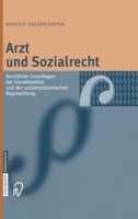 Arzt und Sozialrecht: Rechtliche Grundlagen der Sozialmedizin und der sozialmedizinischen Begutachtung 3798513961 Book Cover