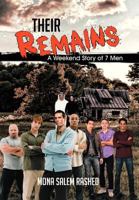 Their Remains: A Weekend Story of 7 Men 1481781782 Book Cover