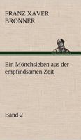 Ein Monchsleben Aus Der Empfindsamen Zeit - Band 2 3842488742 Book Cover