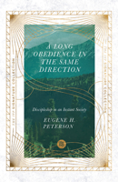 A Long Obedience in the Same Direction: Discipleship in an Instant Society 0830822577 Book Cover