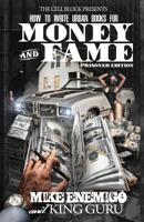 How to Write Urban Books for Money and Fame, Prisoner Edition 1717045278 Book Cover