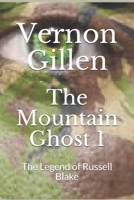 The Mountain Ghost 1: The Legend of Russell Blake 1984196405 Book Cover