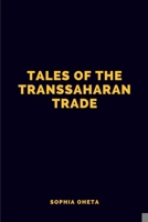 Tales of the Trans-Saharan Trade 7821235377 Book Cover