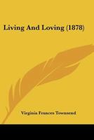 Living and Loving 1120319137 Book Cover