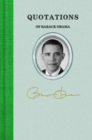 Quotations of Barack Obama 1429097116 Book Cover