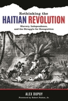Rethinking the Haitian Revolution: Slavery, Independence, and the Struggle for Recognition 1442261110 Book Cover