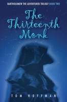 The Thirteenth Monk 0997195215 Book Cover