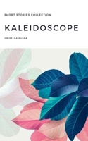 Kaleidoscope 1393860532 Book Cover