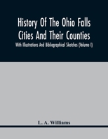 History of the Ohio Falls Cities and Their Counties, With Illustrations and Bibliographical Sketches; Volume 1 1016508689 Book Cover