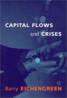 Capital Flows and Crises 0262050676 Book Cover