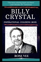Billy Crystal Inspirational Coloring Book: An American Actor, Comedian and Writer. 1704087759 Book Cover