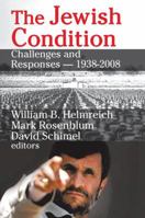 The Jewish Condition: Challenges and Responses - 1938-2008 1138536423 Book Cover