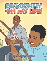 DRAGONFLY ON MY LINE 1669809757 Book Cover