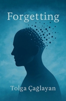 Forgetting B0FK26FH9M Book Cover