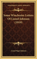 Some Winchester Letters Of Lionel Johnson 1164015184 Book Cover