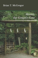 Shintō: the Gospel's Gate 1793085595 Book Cover