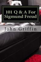 101 Q & A for Sigmund Freud 1540858537 Book Cover
