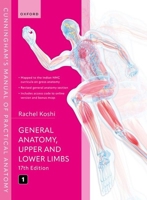 Cunningham's Manual of Practical Anatomy Vol 1 General Anatomy, Upper and Lower Limbs 0198923341 Book Cover