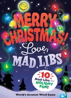 Merry Christmas! Love, Mad Libs 1524785075 Book Cover