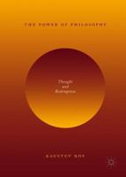 The Power of Philosophy: Thought and Redemption 303007269X Book Cover