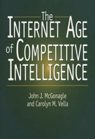 The Internet Age of Competitive Intelligence 1567202047 Book Cover