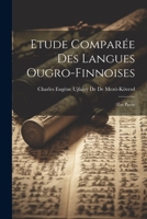 Etude Comparée Des Langues Ougro-Finnoises: 1Ère Partie 114123131X Book Cover