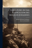 Einleitung in das Evangelium des heiligen Johannes 1272261581 Book Cover
