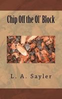 Chip Off the Ol' Block 1978044836 Book Cover