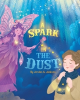 A Spark in the Dust B0FK2R9MT2 Book Cover