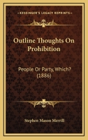 Outline Thoughts On Prohibition: People Or Party, Which? 1120015340 Book Cover