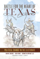 Battle for the Heart of Texas: Political Change in the Electorate 0806193999 Book Cover