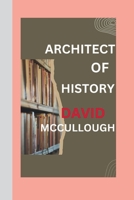 David McCullough: Epic Tales Woven: The Enchanting World of David McCullough. B0CSNV4R77 Book Cover