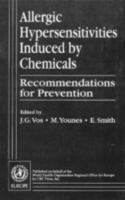 Allergic Hypersensitivities Induced by Chemicals: Recommendations for Prevention 0849392268 Book Cover