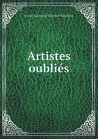 Artistes Oublies 124834085X Book Cover