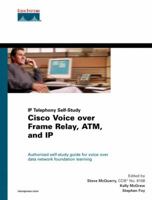 Cisco Voice Over Frame Relay, ATM and IP 1578702275 Book Cover