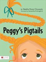 Peggy's Pigtails 1620241005 Book Cover