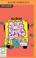 Mutant Zombies Cursed My School Trip 1867527758 Book Cover