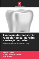 Avaliação da reabsorção radicular apical durante a retração anterior (Portuguese Edition) 6134958840 Book Cover