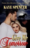 Give Me Tomorrow B0G4T2PDH3 Book Cover