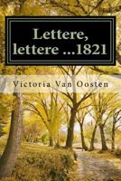 Lettere, lettere ...1821 1499379188 Book Cover