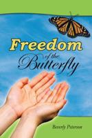 Freedom of the Butterfly 150292594X Book Cover