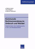 Kommunale Rechtsanwendung Im Umbruch Und Wandel: Implementation Des Stadtebaurechts in Ost- Und Westdeutschland 3810029335 Book Cover