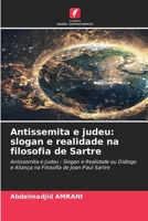 Antissemita e judeu: slogan e realidade na filosofia de Sartre (Portuguese Edition) 6630176979 Book Cover
