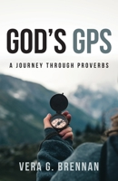 God's GPS: A Journey Through Proverbs 1959099116 Book Cover