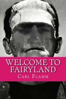 Welcome to Fairyland, Book 1 of the Welcome To Hell series 1492183342 Book Cover
