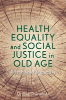 Health Equality and Social Justice in Old Age 183997365X Book Cover