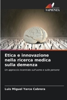 Etica e innovazione nella ricerca medica sulla demenza (Italian Edition) 6208905079 Book Cover