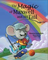 The Magic of Maxwell and His Tail 0990348407 Book Cover